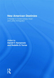 New American Destinies: A Reader in Contemporary Asian and Latino Immigration book cover