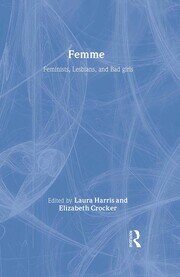 Femme: Feminists, Lesbians and Bad Girls book cover