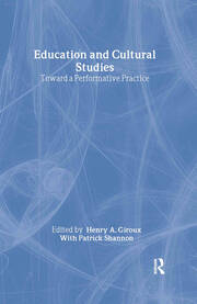 Education and Cultural Studies: Toward a Performative Practice book cover