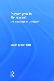 Playwrights in Rehearsal: The Seduction of Company book cover