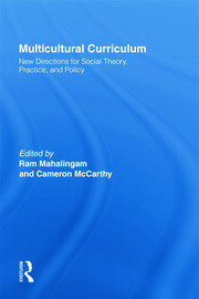 Multicultural Curriculum: New Directions for Social Theory, Practice, and Policy book cover