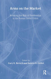 Arms on the Market: Reducing the Risk of Proliferation in the Former Soviet Union book cover