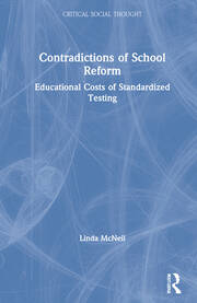Contradictions of School Reform: Educational Costs of Standardized Testing book cover