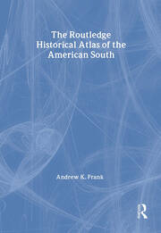 The Routledge Historical Atlas of the American South book cover
