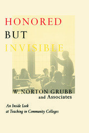 Honored but Invisible: An Inside Look at Teaching in Community Colleges book cover