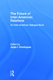 The Future of Inter-American Relations book cover