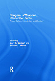 Dangerous Weapons, Desperate States: Russia, Belarus, Kazakstan and Ukraine book cover