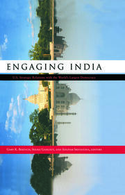 Engaging India: U.S. Strategic Relations with the World's Largest Democracy book cover