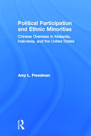 Political Participation and Ethnic Minorities: Chinese Overseas in Malaysia, Indonesia, and the United States book cover