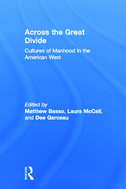 Across the Great Divide: Cultures of Manhood in the American West book cover