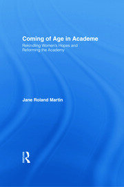 Coming of Age in Academe: Rekindling Women's Hopes and Reforming the Academy book cover