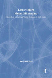 Lessons from Mount Kilimanjaro: Schooling, Community, and Gender in East Africa book cover