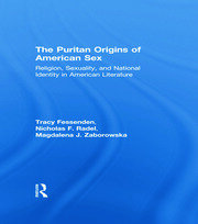 The Puritan Origins of American Sex: Religion, Sexuality, and National Identity in American Literature book cover