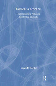 Existentia Africana: Understanding Africana Existential Thought book cover