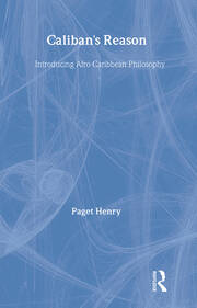 Caliban's Reason: Introducing Afro-Caribbean Philosophy book cover