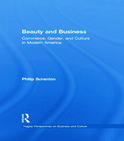 Beauty and Business: Commerce, Gender, and Culture in Modern America book cover