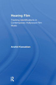 Hearing Film: Tracking Identifications in Contemporary Hollywood Film Music book cover