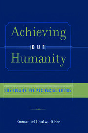 Achieving Our Humanity: The Idea of the Postracial Future book cover