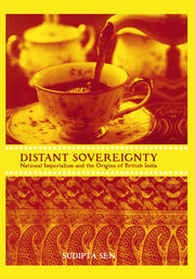 A Distant Sovereignty: National Imperialism and the Origins of British India book cover