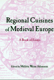 Regional Cuisines of Medieval Europe: A Book of Essays book cover