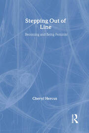 Stepping Out of Line: Becoming and Being a Feminist book cover