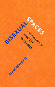 Bisexual Spaces: A Geography of Sexuality and Gender book cover