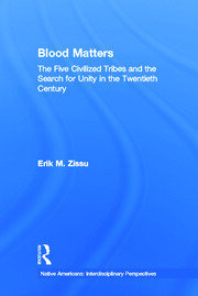 Blood Matters: Five Civilized Tribes and the Search of Unity in the 20th Century book cover