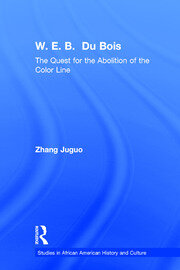 W.E.B. Du Bois: The Quest for the Abolition of the Color Line book cover