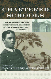 Chartered Schools: Two Hundred Years of Independent Academies in the United States, 1727-1925 book cover