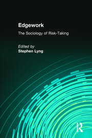 Edgework: The Sociology of Risk-Taking book cover