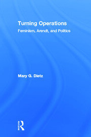 Turning Operations: Feminism, Arendt, Politics book cover