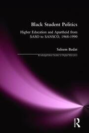 Black Student Politics: Higher Education and Apartheid from SASO to SANSCO, 1968-1990 book cover