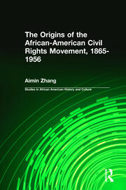 The Origins of the African-American Civil Rights Movement 1865-1956 book cover