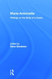 Marie Antoinette: Writings on the Body of a Queen book cover
