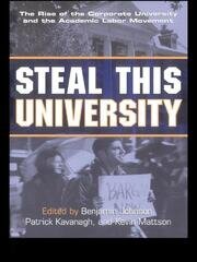 Steal This University: The Rise of the Corporate University and the Academic Labor Movement book cover