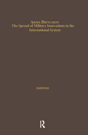 Arms Diffusion: The Spread of Military Innovations in the International System book cover