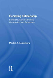 Resisting Citizenship: Feminist Essays on Politics, Community, and Democracy book cover