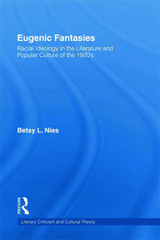 Eugenic Fantasies: Racial Ideology in the Literature and Popular Culture of the 1920's book cover