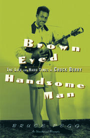 Brown Eyed Handsome Man: The Life and Hard Times of Chuck Berry book cover