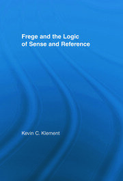 Frege and the Logic of Sense and Reference book cover