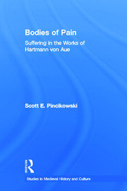 Bodies of Pain: Suffering in the Works of Hartmann von Aue book cover