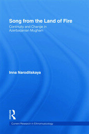 Song from the Land of Fire: Azerbaijanian Mugam in the Soviet and Post-Soviet Periods book cover