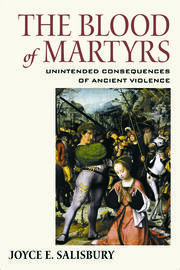 The Blood of Martyrs: Unintended Consequences of Ancient Violence book cover