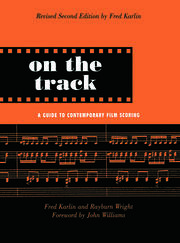 On the Track: A Guide to Contemporary Film Scoring book cover