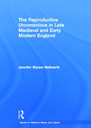The Reproductive Unconscious in Late Medieval and Early Modern England book cover