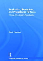 Production, Perception, and Phonotactic Patterns: A Case of Contrastive Palatalization book cover