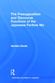 The Presupposition and Discourse Functions of the Japanese Particle Mo book cover
