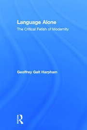 Language Alone: The Critical Fetish of Modernity book cover