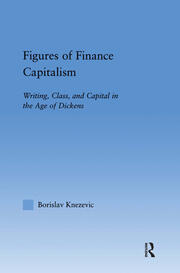 Figures of Finance Capitalism: Writing, Class and Capital in Mid-Victorian Narratives book cover