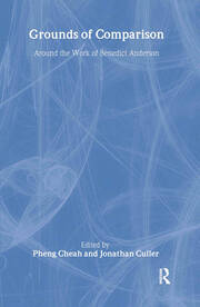 Grounds of Comparison: Around the Work of Benedict Anderson book cover
